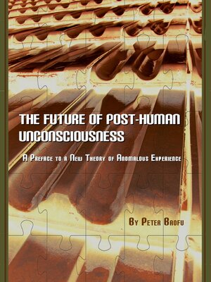 cover image of The Future of Post-Human Unconsciousness